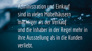 Copy of autumn momentsAdministration und Einkauf sind in vielen Möbelhäusern mächtiger als der Verkauf und die Inhaber in der Regel mehr in ihre Au